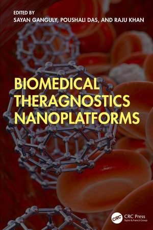 Biomedical Theragnostics Nanoplatforms de Sayan Ganguly