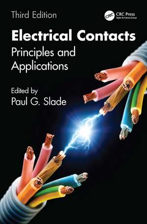 Electrical Contacts: Principles and Applications de Paul G. Slade