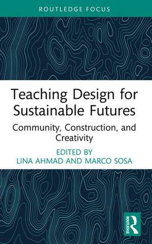 Teaching Design for Sustainable Futures de Lina Ahmad