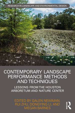 Contemporary Landscape Performance Methods and Techniques: Lessons from the Houston Arboretum and Nature Center de Galen Newman