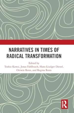 Narratives in Times of Radical Transformation de Toshio Kawai