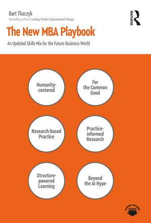 The New MBA Playbook: An Updated Skills Mix for the Future Business World de Bart Tkaczyk