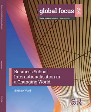 Business School Internationalisation in a Changing World de Matthew Wood