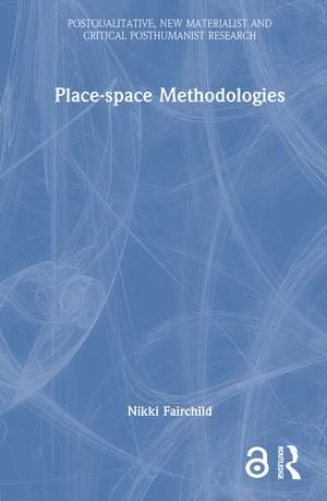 Place-space Methodologies de Nikki Fairchild