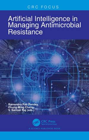Artificial Intelligence in Managing Antimicrobial Resistance de Ramendra Pati Pandey
