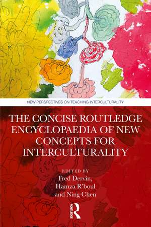 The Concise Routledge Encyclopaedia of New Concepts for Interculturality de Fred Dervin