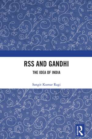 RSS and Gandhi: The Idea of India de Sangit Kumar Ragi