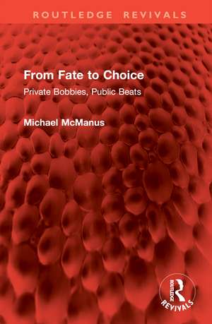 From Fate to Choice: Private Bobbies, Public Beats de Michael McManus