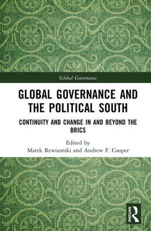 Global Governance and The Political South de Andrew F. Cooper