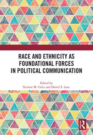 Race and Ethnicity as Foundational Forces in Political Communication de Stewart M. Coles