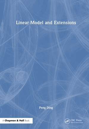 Linear Model and Extensions de Peng Ding