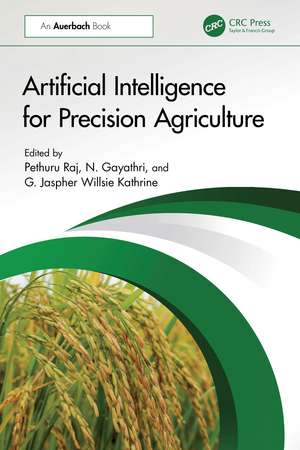 Artificial Intelligence for Precision Agriculture de Pethuru Raj