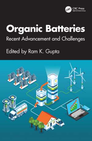 Organic Batteries: Recent Advancement and Challenges de Ram K. Gupta