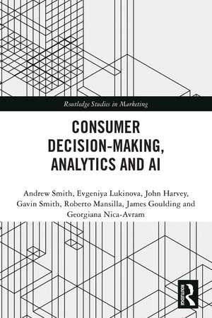 Consumer Decision-Making, Analytics and AI de Andrew Smith