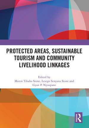 Protected Areas, Sustainable Tourism and Community Livelihood Linkages de Moren Stone