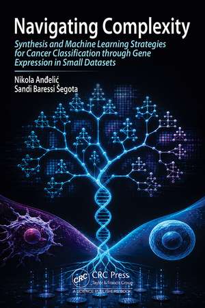 Navigating Complexity: Synthesis and Machine Learning Strategies for Cancer Classification through Gene Expression in Small Datasets de Nikola Anđelić