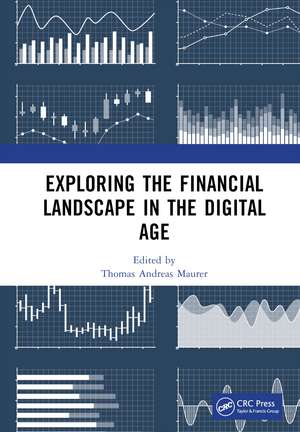 Exploring the Financial Landscape in the Digital Age: Proceedings of the International Conference on Financial Management and the Digital Economy (ICFMDE 2023), Kuala Lumpur, Malaysia, 15–17 December 2023 de Thomas Andreas Maurer