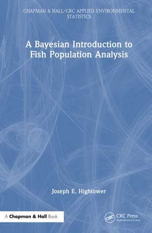 A Bayesian Introduction to Fish Population Analysis de Joseph E. Hightower