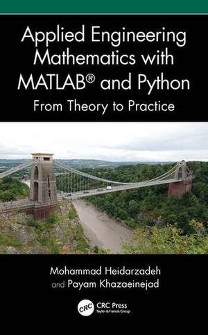 Applied Engineering Mathematics with MATLAB® and Python de Mohammad Heidarzadeh
