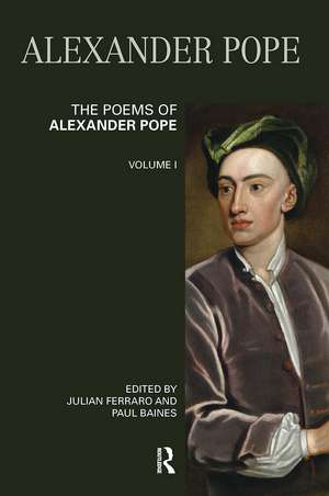 The Poems of Alexander Pope: Volume One de Julian Ferraro