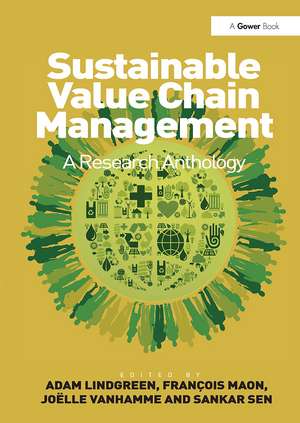 Sustainable Value Chain Management: A Research Anthology de François Maon