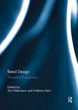 Retail Design: Theoretical Perspectives de Ann Petermans