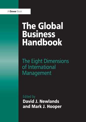 The Global Business Handbook: The Eight Dimensions of International Management de Mark J. Hooper