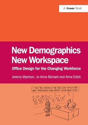 New Demographics New Workspace: Office Design for the Changing Workforce de Jeremy Myerson