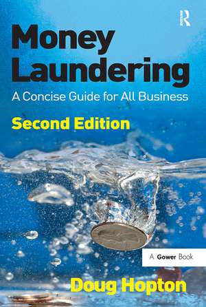 Money Laundering: A Concise Guide for All Business de Doug Hopton