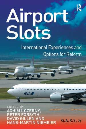 Airport Slots: International Experiences and Options for Reform de Achim I. Czerny