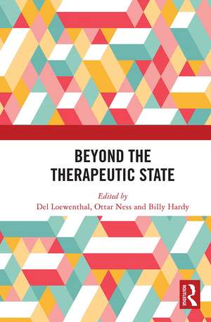 Beyond the Therapeutic State de Del Loewenthal