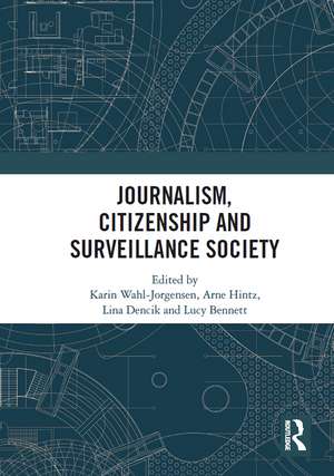 Journalism, Citizenship and Surveillance Society de Karin Wahl-Jorgensen