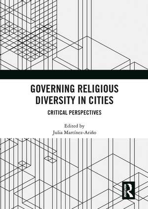 Governing Religious Diversity in Cities: Critical Perspectives de Julia Martínez-Ariño