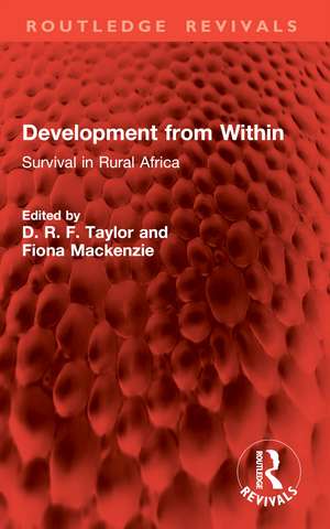 Development from Within: Survival in Rural Africa de D. R. F. Taylor