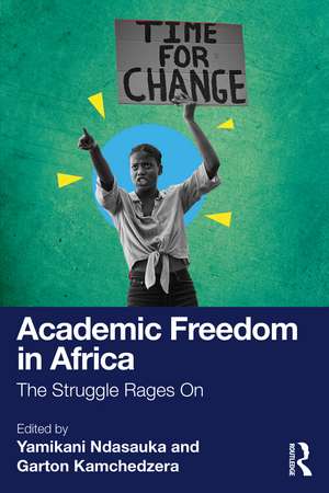 Academic Freedom in Africa: The Struggle Rages On de Yamikani Ndasauka