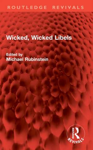 Wicked, Wicked Libels de Michael Rubinstein