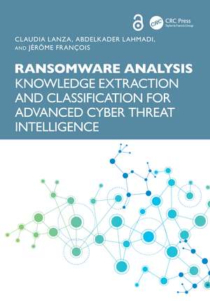 Ransomware Analysis: Knowledge Extraction and Classification for Advanced Cyber Threat Intelligence de Claudia Lanza