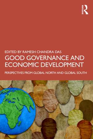 Good Governance and Economic Development: Perspectives from Global North and Global South de Ramesh Chandra Das