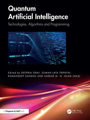 Quantum Artificial Intelligence: Technologies, Algorithms and Programming de Deepika Ghai