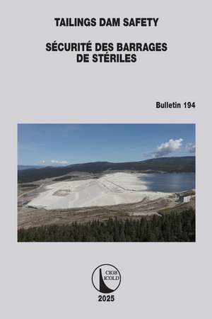 Tailings Dam Safety / Sécurité des Barrages de Stériles de ICOLD CIGB