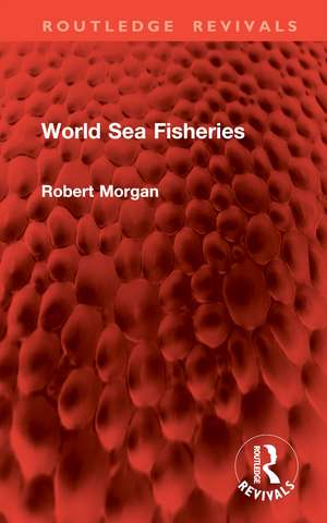 World Sea Fisheries de Robert Morgan