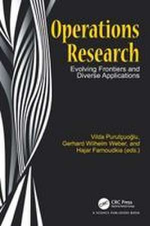 Operations Research: Evolving Frontiers and Diverse Applications de Vilda Purutçuoğlu