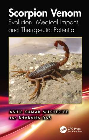 Scorpion Venom: Evolution, Medical Impact, and Therapeutic Potential de Ashis Kumar Mukherjee