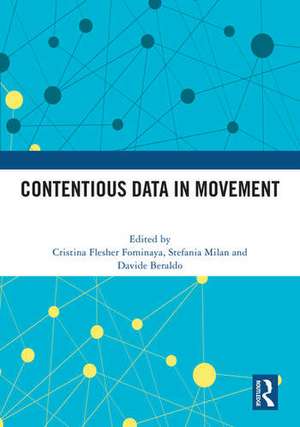 Contentious Data in Movement de Cristina Flesher Fominaya