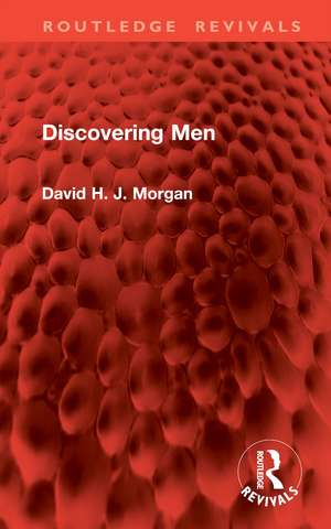 Discovering Men de David H. J. Morgan