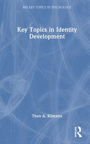 Key Topics in Identity Development de Theo A. Klimstra