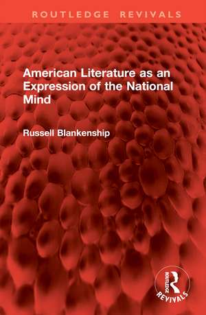 American Literature as an Expression of the National Mind de Russell Blankenship