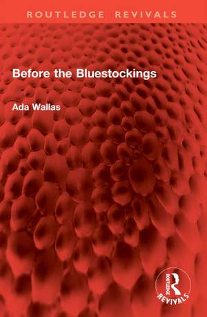 Before the Bluestockings de Ada Wallas