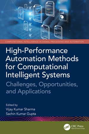 High-Performance Automation Methods for Computational Intelligent Systems: Challenges, Opportunities, and Applications de Vijay Kumar Sharma