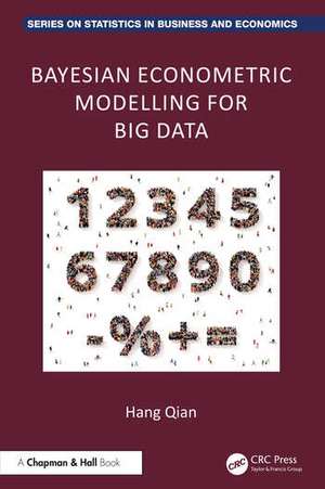 Bayesian Econometric Modelling for Big Data de Hang Qian